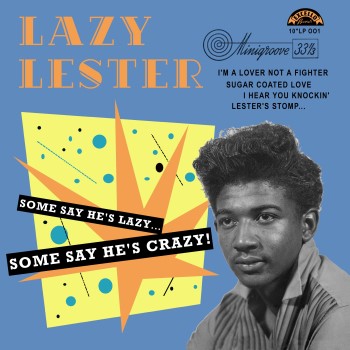 Lazy Lester - Some Say He's Lazy ..Some Say He's Crazy ( ltd10")